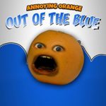 Annoying Orange – Out of the Blue