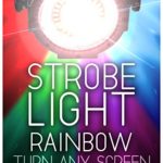 Strobe Light: Rainbow Colors – 5 Flashes Per Second – 4 Hours