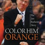 Color Him Orange: The Jim Boeheim Story