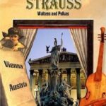 Strauss – Waltzes & Polkas – A Naxos Musical Journey