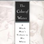 The Color of Water: A Black Man’s Tribute to His White Mother (10th Anniverary Edition)