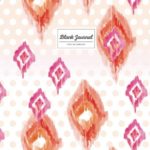 Blank Journal – Boho Ikat Watercolor: Pink and Orange, Empty Unlined Notebook To Write In, With Numbered Pages (Large Sketchbooks 8.5 x 11)