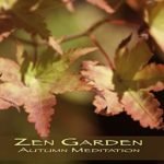 Zen Garden- Autumn Meditation