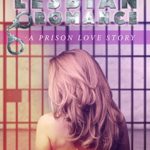 Lesbian Romance: A Prison Love Story