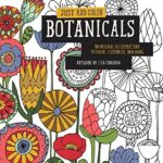 Just Add Color: Botanicals: 30 Original Illustrations To Color, Customize, and Hang