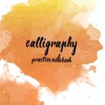 Calligraphy Practice NoteBook : Hand Lettering: Calligraphy Workbook :Watercolor Orange 2: (Training, Exercises and Practice:Lettering calligraphy. Calligraphy book)