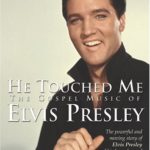 Elvis Presley: He Touched Me – The Gospel Music of Elvis Presley, Vol. 1 & 2