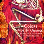 Colors–Mostly Orange: Waiting for a Speedy Trial: SF Criminal Justice (The Dark SF Criminal Courtroom Book 1)