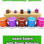 Learn Colors with Street Vehicles