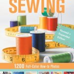 Singer Complete Photo Guide to Sewing – Revised + Expanded Edition: 1200 Full-Color How-To Photos
