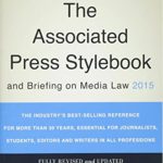 Associated Press Stylebook 2015 and Briefing on Media Law