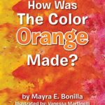 How Was The Color Orange Made?