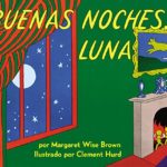Goodnight Moon / Buenas Noches, Luna (Spanish Edition)