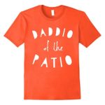 Mens Funny Daddio of the Patio Father’s Day Shirt for Dad Medium Orange