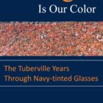 Orange Is Our Color: The Tuberville Years Through Navy-tinted Glasses