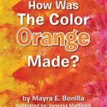 How Was the Color Orange Made?