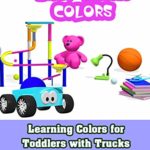 Learning Colors for Toddlers with Trucks Funny Slides and Ball