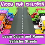 Learn Colors and Names Vehicles Streets – Video for Children