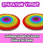 Education Videos – Lollipop Candy to Learn Colors for Baby