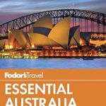 Fodor’s Essential Australia (Full-color Travel Guide)