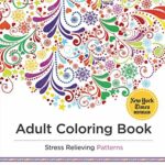 Adult Coloring Book: Stress Relieving Patterns (Adult Coloring Books Best Sellers)