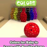 Colors for Baby to Learn with Bowling Game