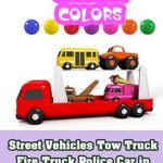 Street Vehicles Tow Truck Fire Truck Police Car in Creative Lesson for Kids