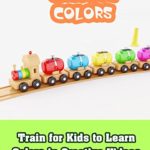 Train for Kids to Learn Colors in Creative Videos