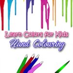 Learn Colors for Kids – Hand Colouring