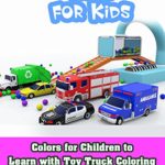Colors for Children to Learn with Toy Truck Coloring Station Street Vehicle