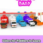Colors for Toddlers to Learn with Street Vehicles Car Garage