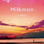 Milkman: A Novel