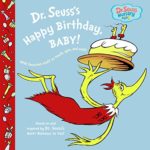 Dr. Seuss’s Happy Birthday, Baby! (Dr. Seuss Nursery Collection)