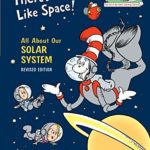 There’s No Place Like Space: All About Our Solar System (Cat in the Hat’s Learning Library)