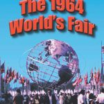 The 1964 World’s Fair