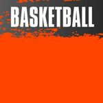 Basketball Diary Book: Classic Orange Color 6×9″ 100 Pages Blank Lined Composition Notebook – Small Diary Gifts For Men / Women / Kids (Basketball Notebook)