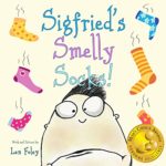 Sigfried’s Smelly Socks! (Hilarious Book for Kids Ages 3-7)