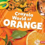 Crayola ® World of Orange (Crayola ® World of Color)