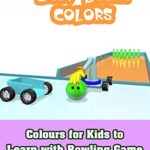 Colours for Kids to Learn with Bowling Game