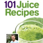 101 Juice Recipes