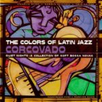 Colors of Latin Jazz: Corcovado