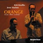 Knuffke, Kirk/Stacken, Jesse Orange Was The Color Mainstream Jazz