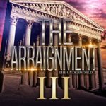 The Arraignment III: The Underworld