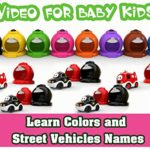 Video For Baby Kids – Learn Colors and Street Vehicles Names