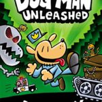 Dog Man Unleashed: From the Creator of Captain Underpants (Dog Man #2)