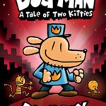 Dog Man: A Tale of Two Kitties: From the Creator of Captain Underpants (Dog Man #3)