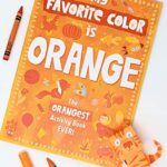 My Favorite Color Activity Book: Orange