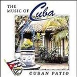 Music of Cuba: Cuban Patio